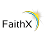 The FaithX Project