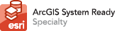ArcGIS System Ready Specialty