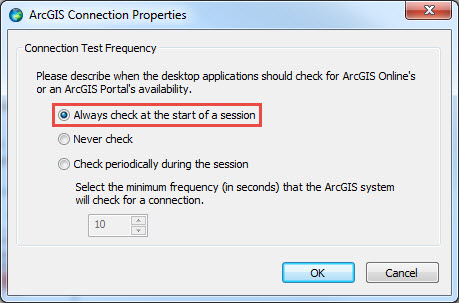 The ArcGIS Connection Properties dialog box with the Always check at the start of a session option checked.