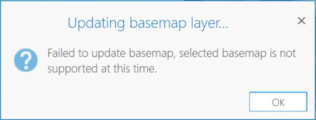 Image showing the error message: Failed to update basemap, selected basemap is not supported at this time