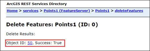In the ArcGIS REST Services Directory page, under Delete Results for the Delete Features operation, the result for 'Success' is indicated as True even when Obejct ID 50 does not exist in the feature layer.
