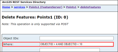 In the ArcGIS REST Services Directory page, under Delete Features operation, the query 'OBJECTID > 4 AND OBJECT < 10' is entered in the Where parameter.