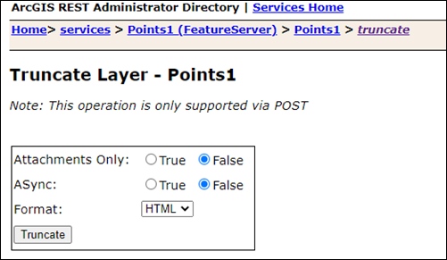 The page of the Truncate operation under the ArcGIS REST Administrator Directory page. Parameters shown are Attachments Only, ASync, and Format.