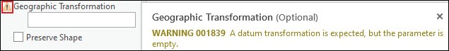 The screenshot image shows the warning message returned for the Geographic Transformation section in the Project tool.