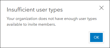 The Insufficient user types Your organization does not have enough user types available to invite members error when inviting members to an organization
