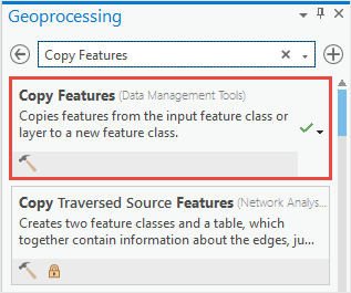 In the Search box in the Geoprocessing pane, type Copy Features and click the first option.