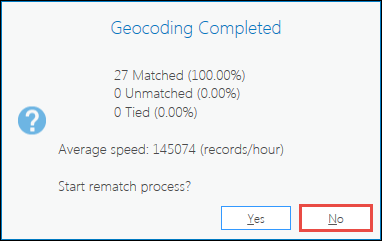 The geocode result and details are included in the Geocoding Completed dialog box. There is an option to start a rematch process. Click No to close the dialog box.