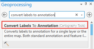 When searching the tool in the Geoprocessing pane, the tool appear as the first search result named as Convert Labels To Annotation (Cartography Tools).