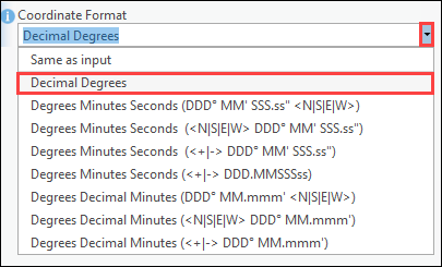 Select the desired coordinate format for the output in the Coordinate Format drop-down list. Click the drop-down arrow to open the list.