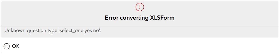 Error converting XLSForm. Unknown question type 'select one yes no'