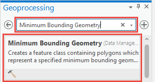 Searching for the Minimum Bounding Geometry tool in the Geoprocessing tool search pane