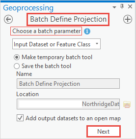 In the Batch Define Projection pane, under Choose a batch parameter, select the Make temporary batch tool option. Click Next located at the bottom right of the geoprocessing pane.