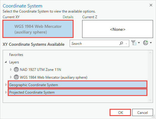 In the Coordinate System window, WGS 1984 Web Mercator (auxiliary sphere_ is selected as the coordinate system. Click OK located at the bottom right of the window.