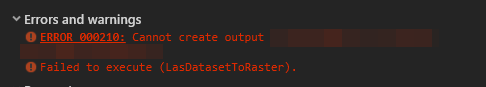 The error message returned when attempting to run the LAS Dataset To Raster tool