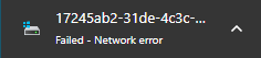 The error message, Failed - Network error is returned.