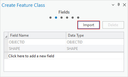 The Import button in the Create Feature Class pane.