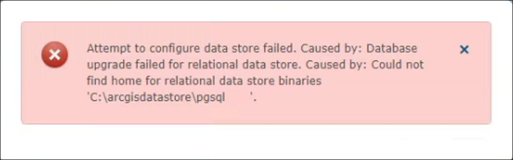 Error message returrned when attempting to upgrade ArcGIS Data Store